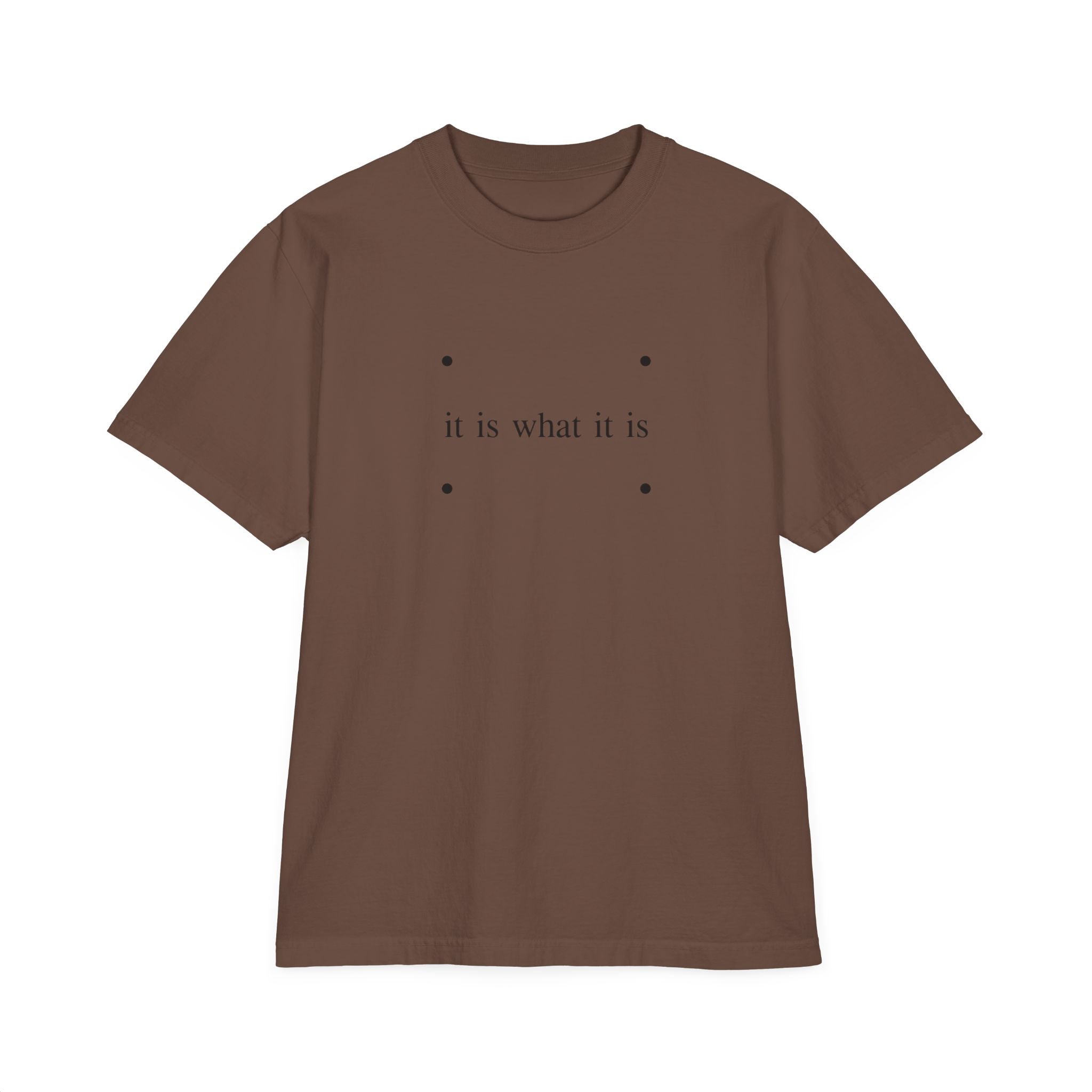 Minimalist "it is what it is" Tee — Relaxed Drop-Shoulder T-Shirt