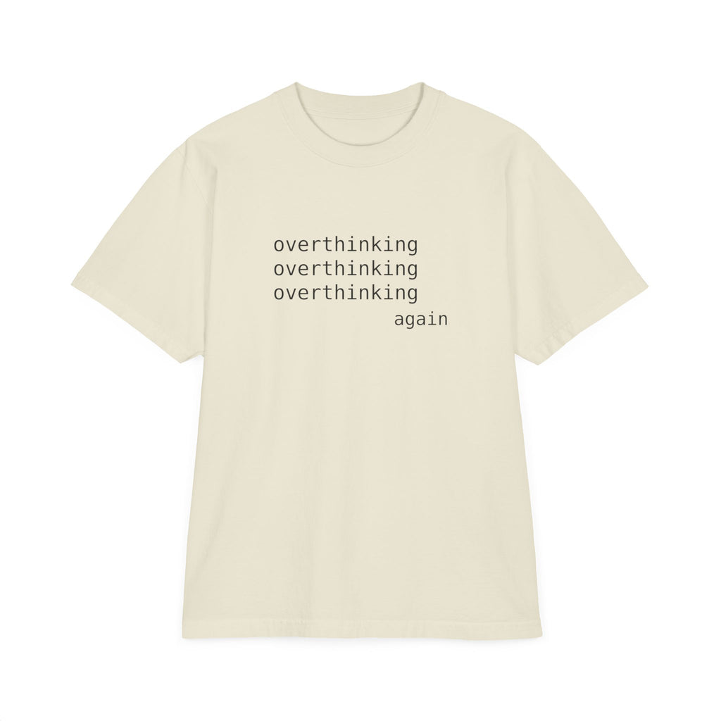 Overthinking Again T-Shirt — Minimal Text Graphic Tee