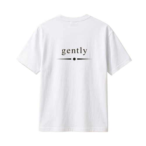 GENTLY. TEE