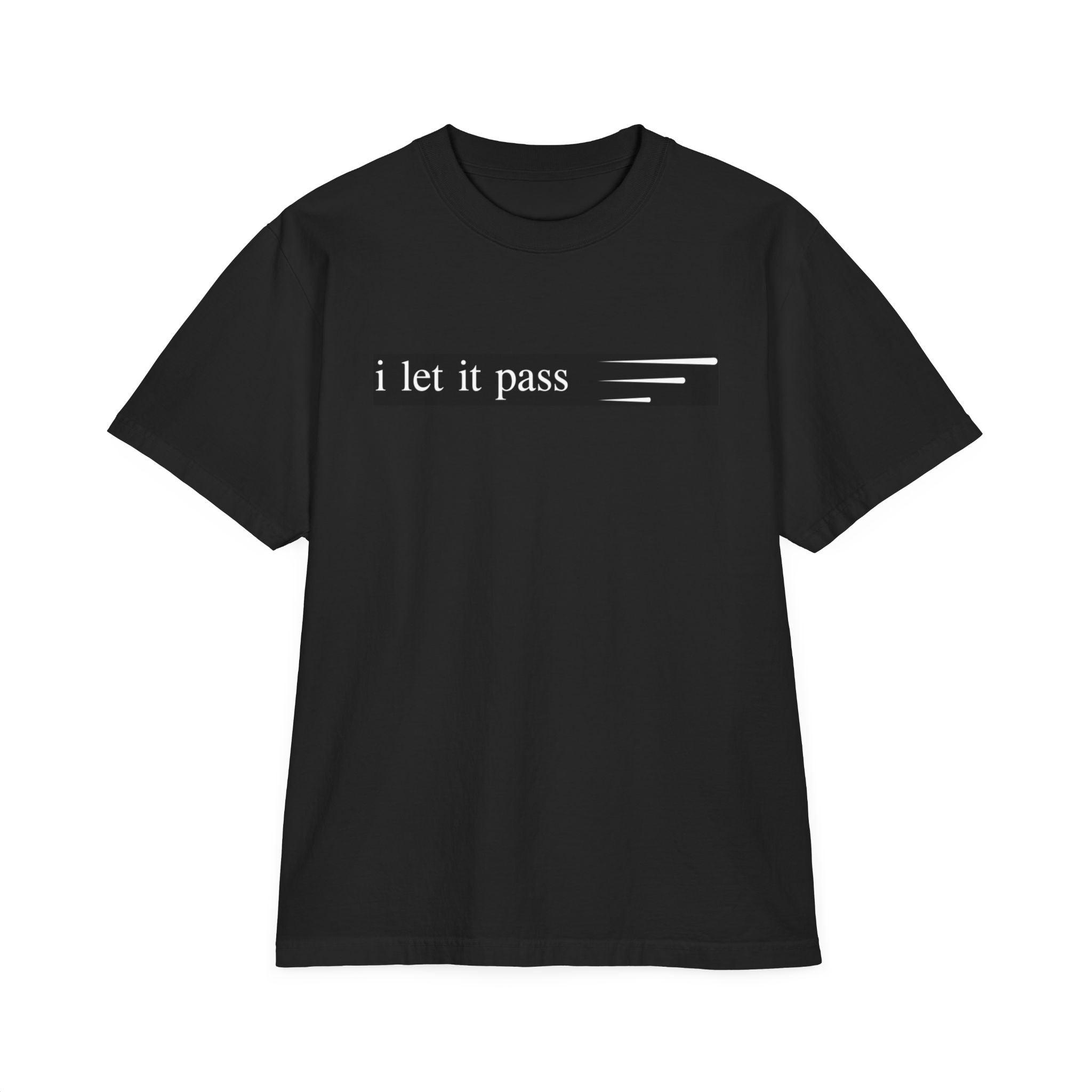 Inspirational Tee — "I Let It Pass" / "Gently" Minimalist Relaxation T-Shirt