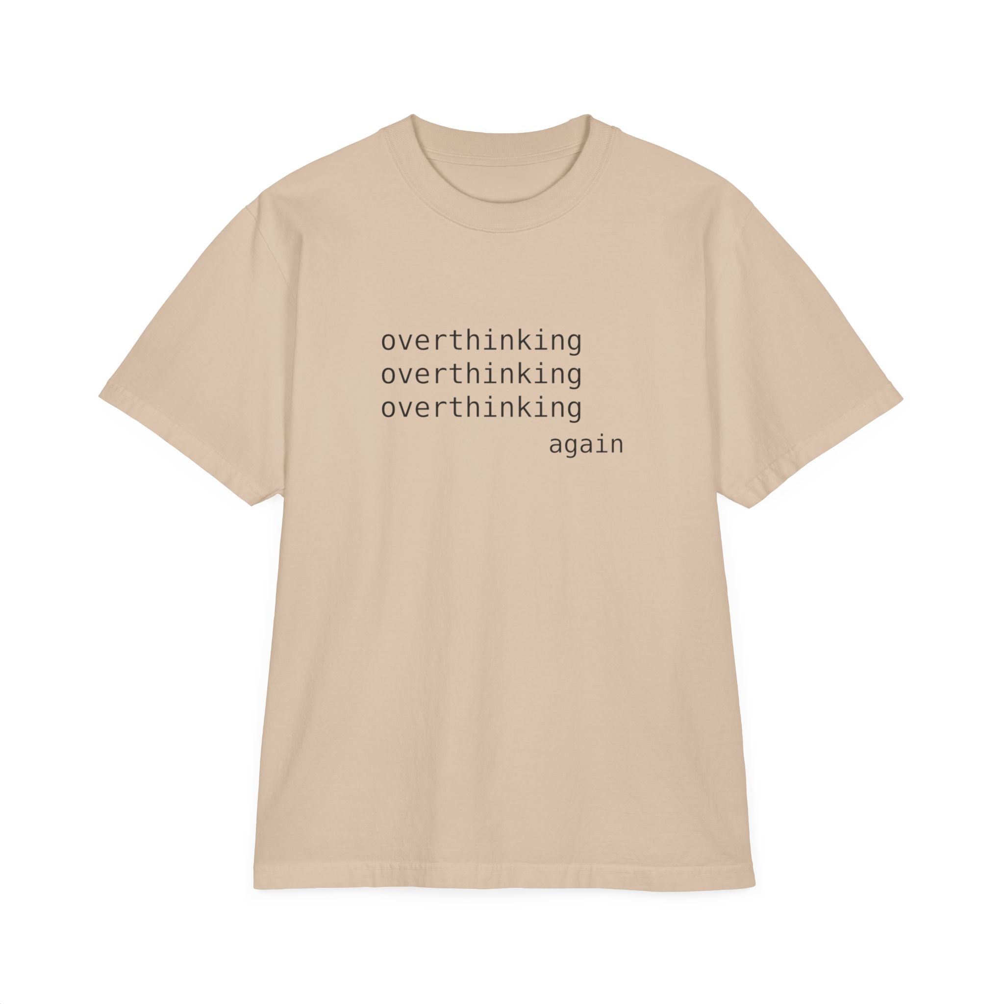 Overthinking Again T-Shirt — Minimal Text Graphic Tee
