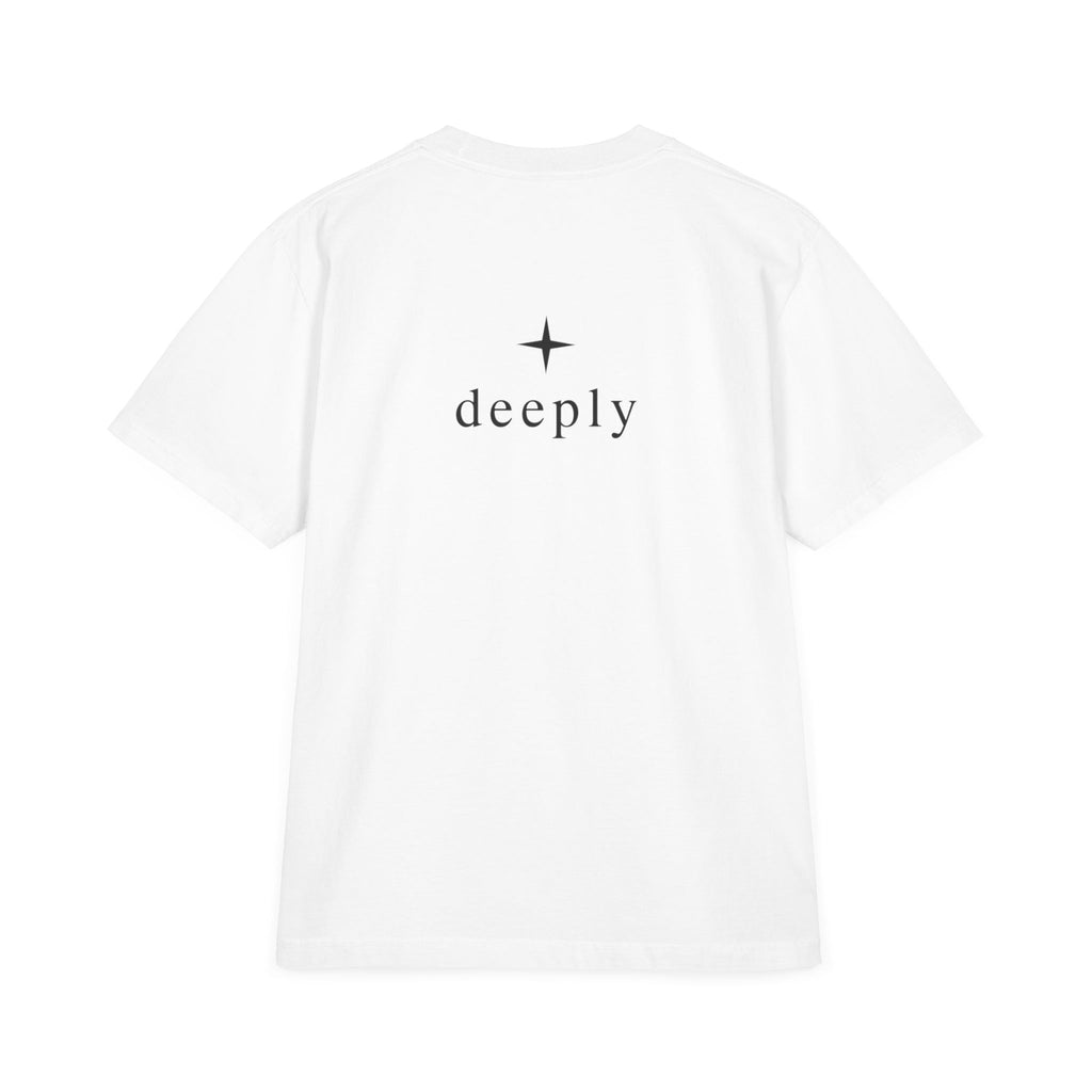 "i felt that" Minimalist T-Shirt — "deeply" Inspirational Graphic Tee