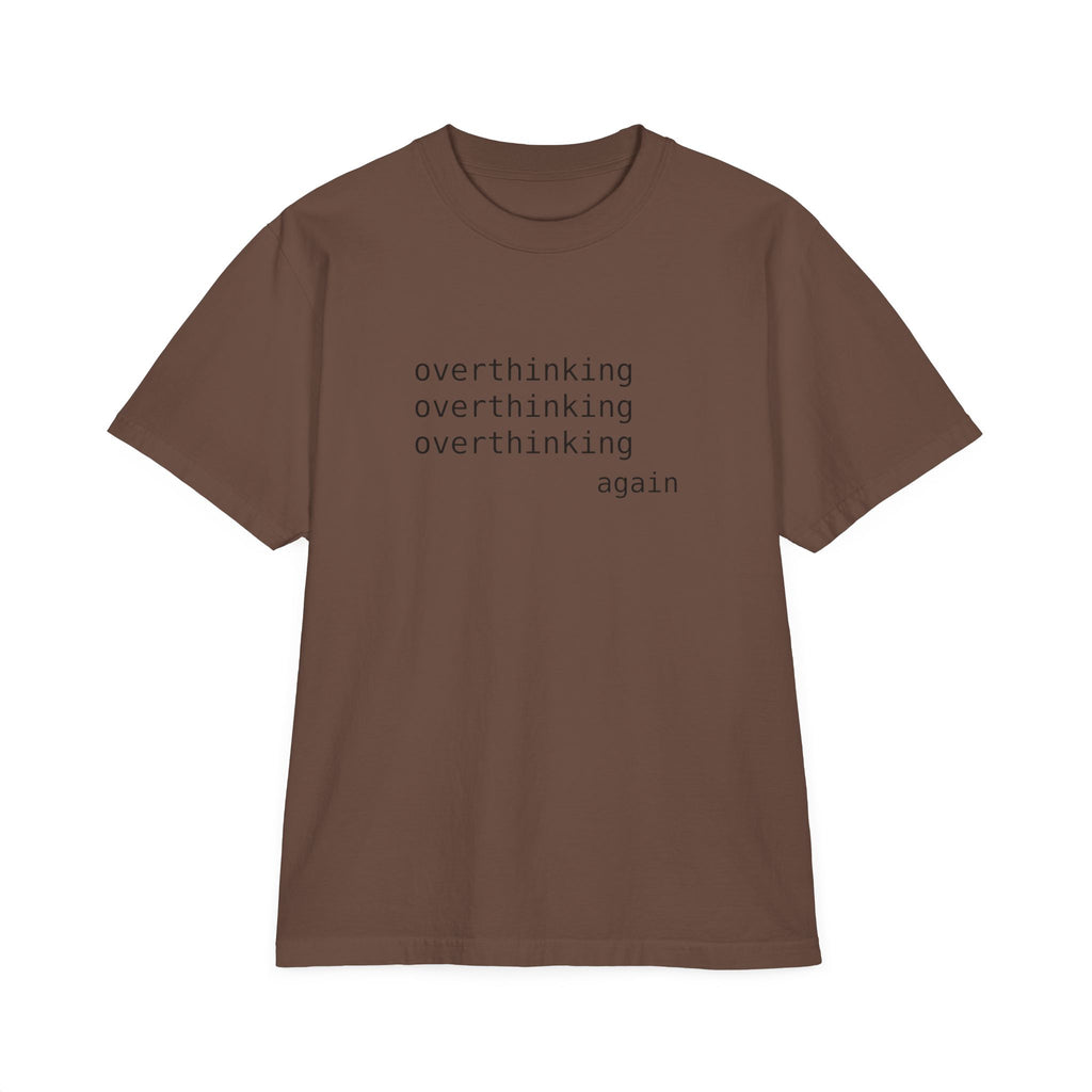Overthinking Again T-Shirt — Minimal Text Graphic Tee