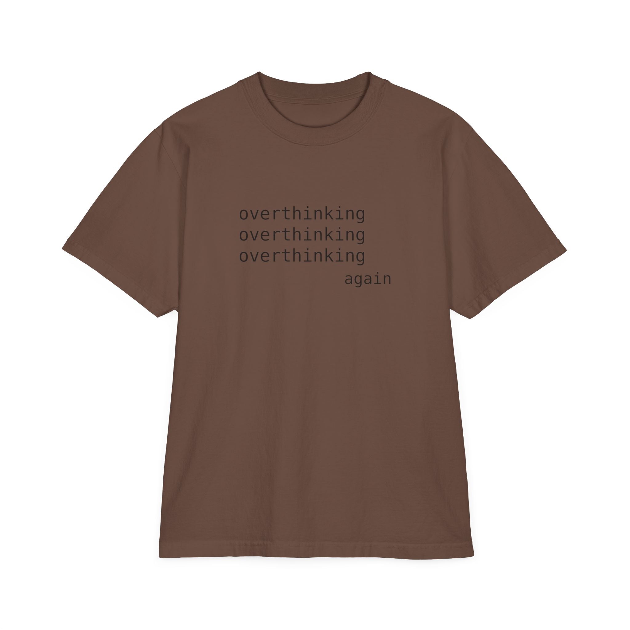 Overthinking Again T-Shirt — Minimal Text Graphic Tee