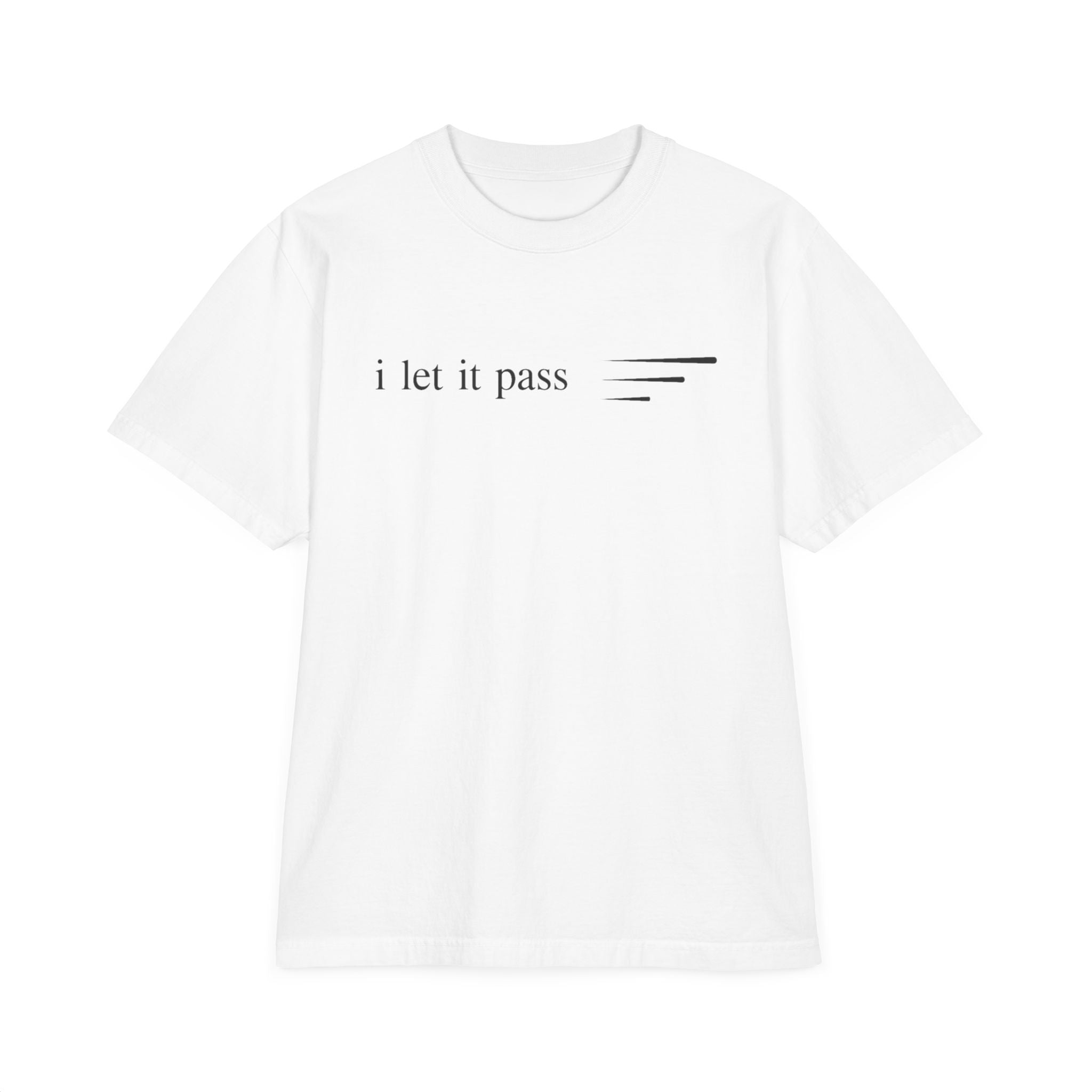 Inspirational Tee — "I Let It Pass" / "Gently" Minimalist Relaxation T-Shirt
