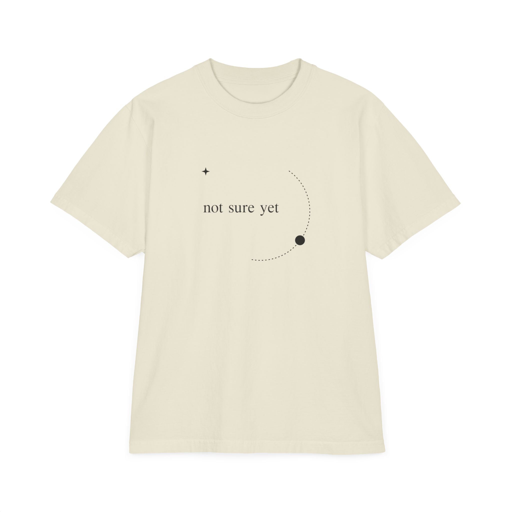 Minimal 'not sure yet / figuring' Graphic T-Shirt — Casual Unisex Tee