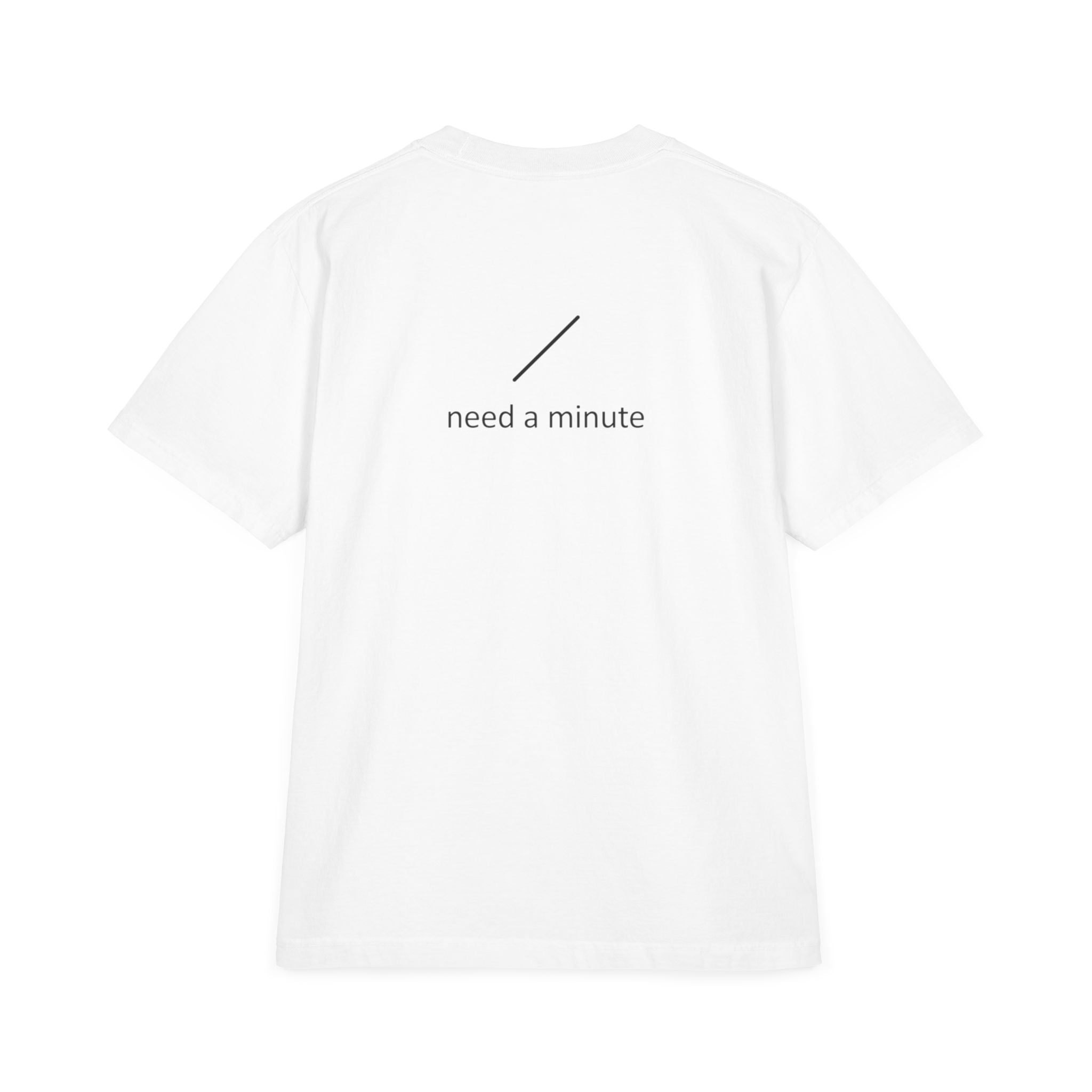 Low Battery Graphic T-Shirt — “need a minute” Minimal Relaxed Tee
