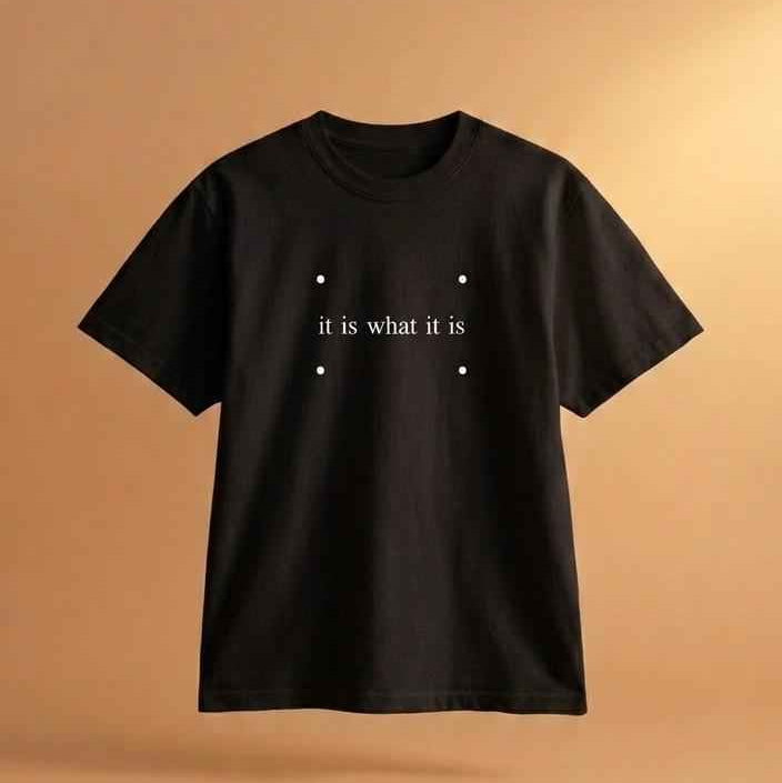 IT IS WHAT IT IS TEE