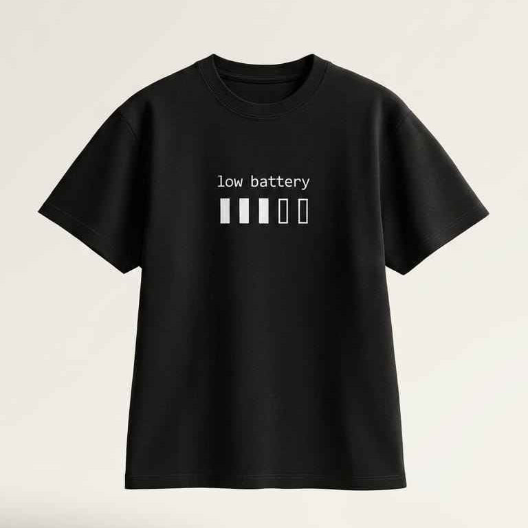 LOW BATTERY, NEED A MINUTE TEE